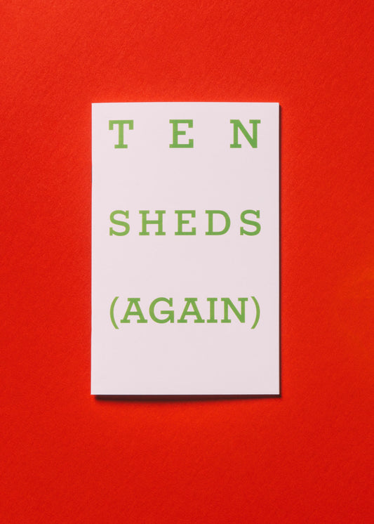 Ten Sheds (Again)