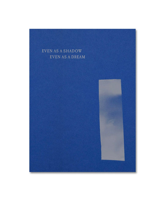 Even as a Shadow, Even as a Dream (PRE-ORDER)
