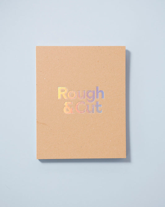 Rough & Cut
