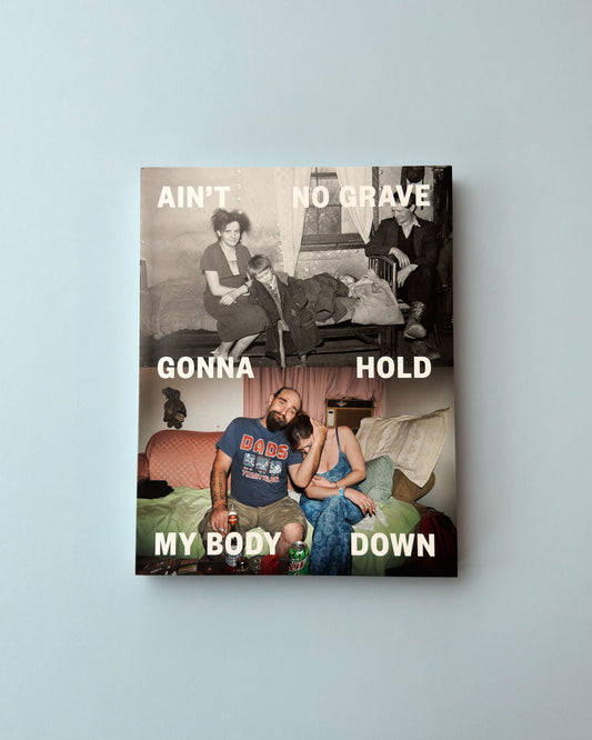 AIN'T NO GRAVE GONNA HOLD MY BODY DOWN by Stacy Kranitz