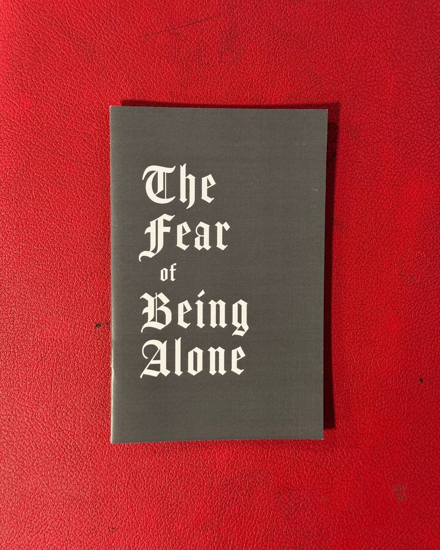 The Fear of Being Alone Vol. 4