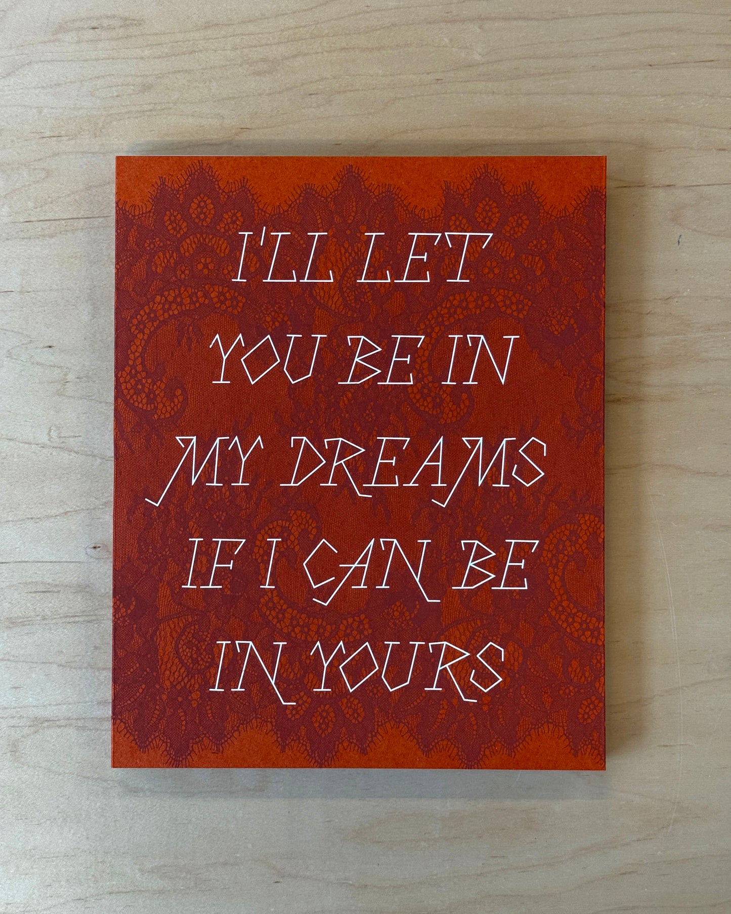 I’ll let you be in my dreams if I can be in yours