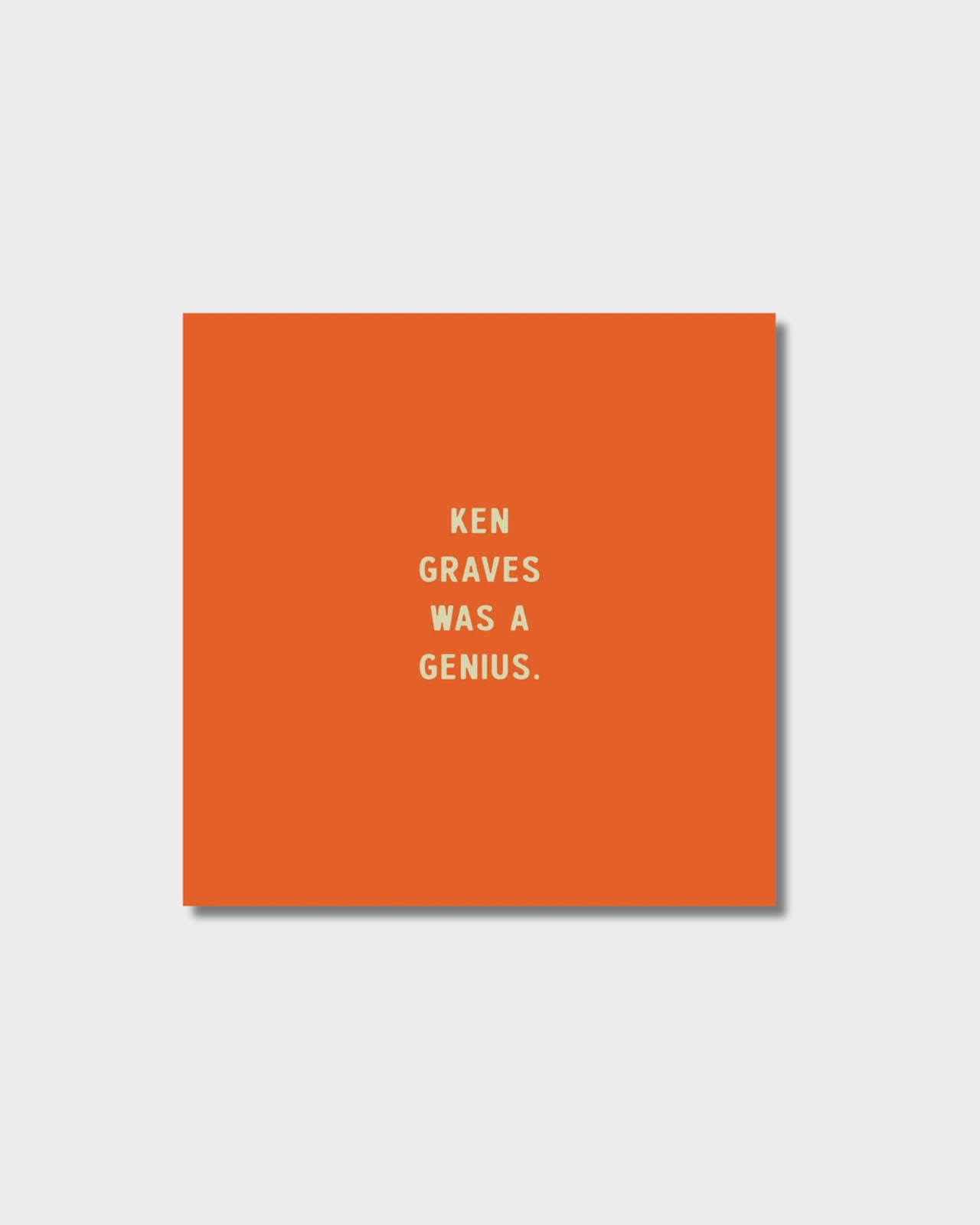 Ken Graves Was a Genius. (PRE-ORDER)