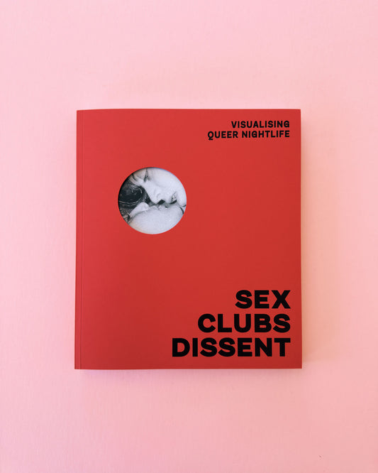 Sex, Clubs, Dissent: Visualising Queer Nightlife