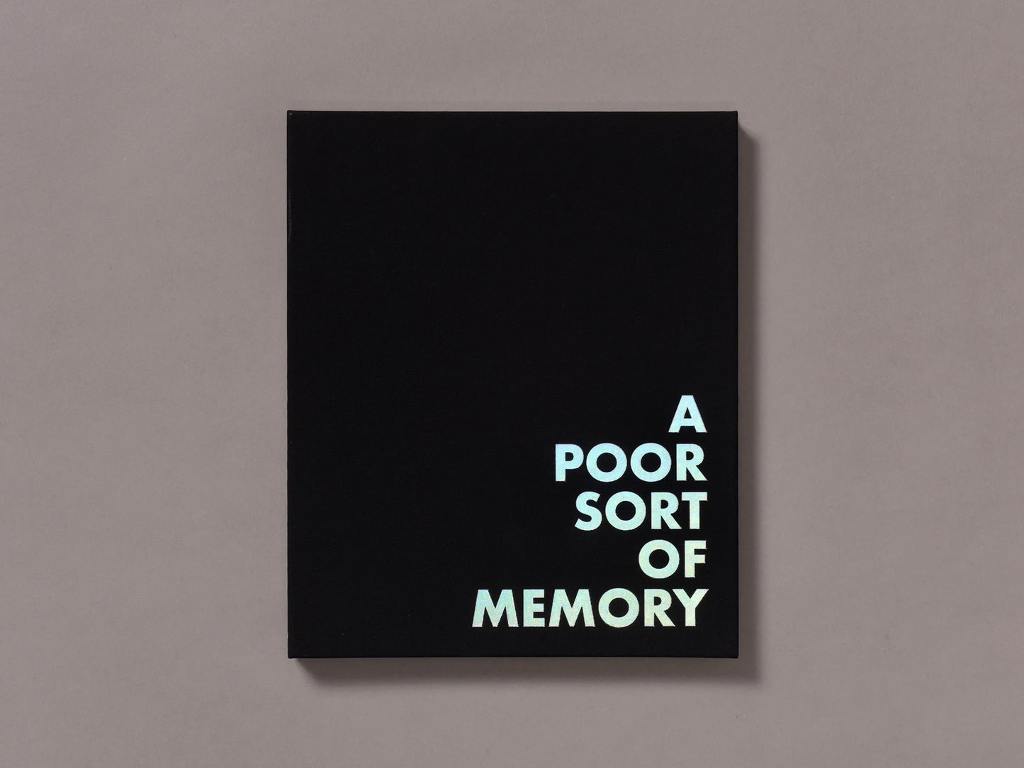A Poor Sort of Memory