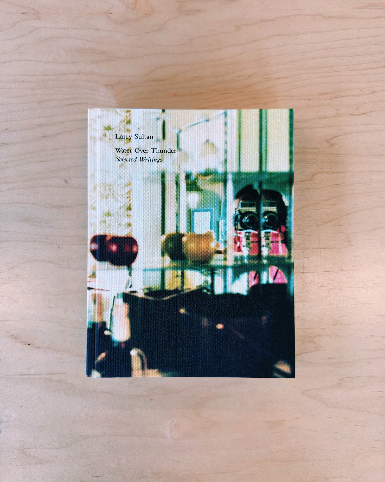 Water over Thunder Larry Sultan selected writings book